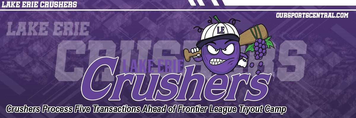 Crushers Process Five Transactions Ahead of Frontier League Tryout Camp