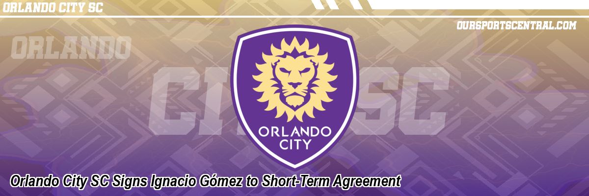 Orlando City SC Signs Ignacio Gómez to Short-Term Agreement