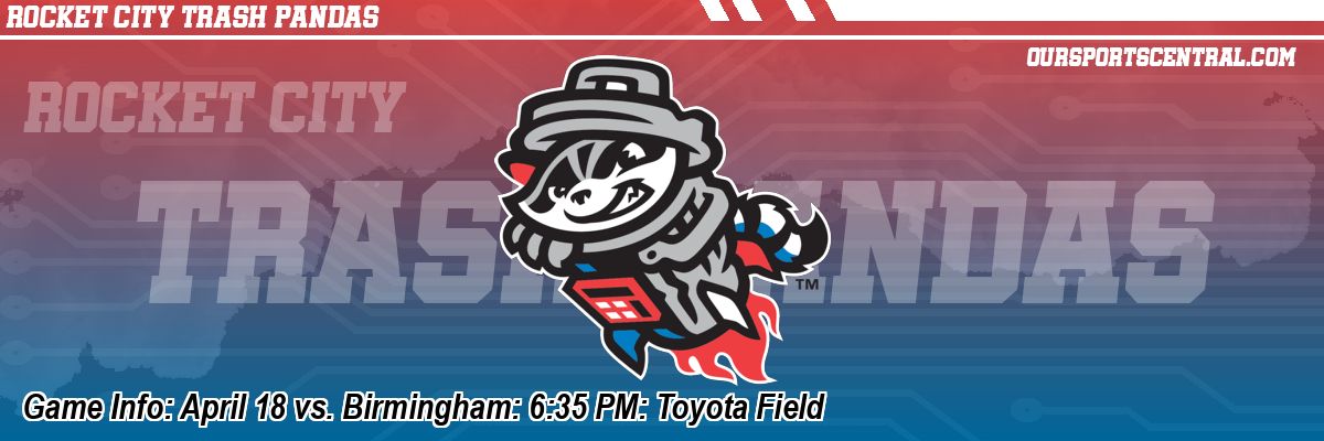 Game Info: April 18 vs. Birmingham: 6:35 PM: Toyota Field