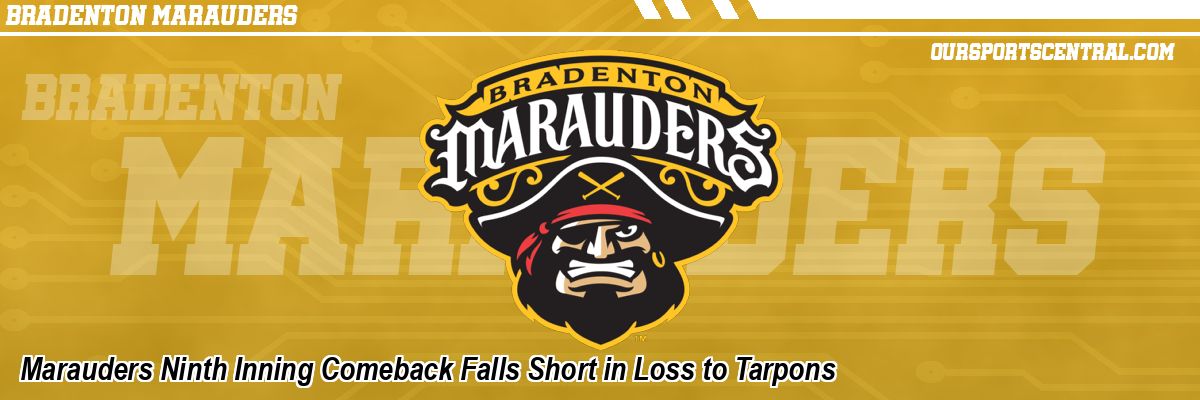 Marauders Ninth Inning Comeback Falls Short in Loss to Tarpons
