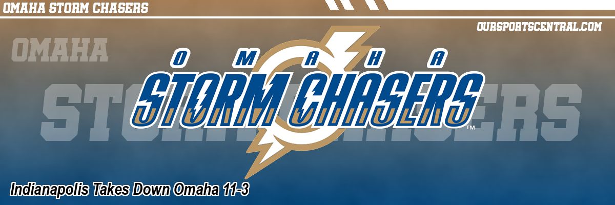 Indianapolis Takes Down Omaha 11-3