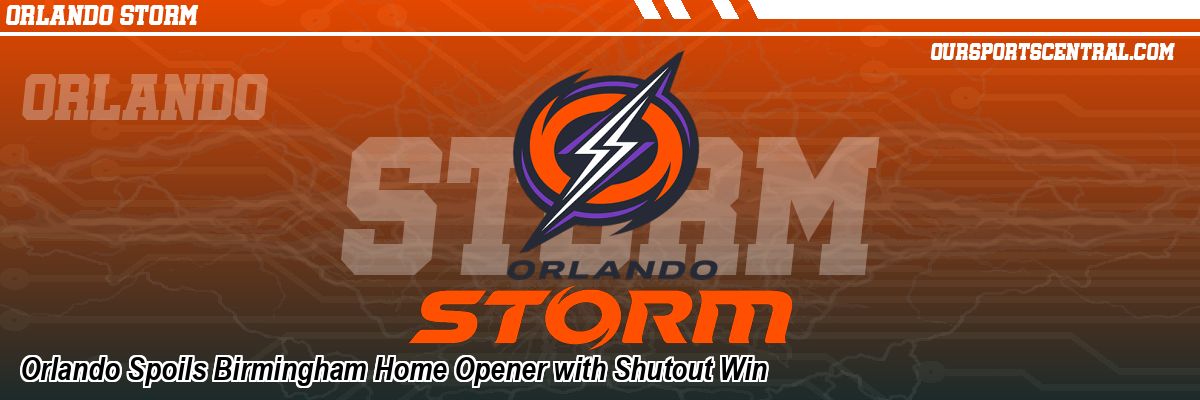 Orlando Spoils Birmingham Home Opener with Shutout Win