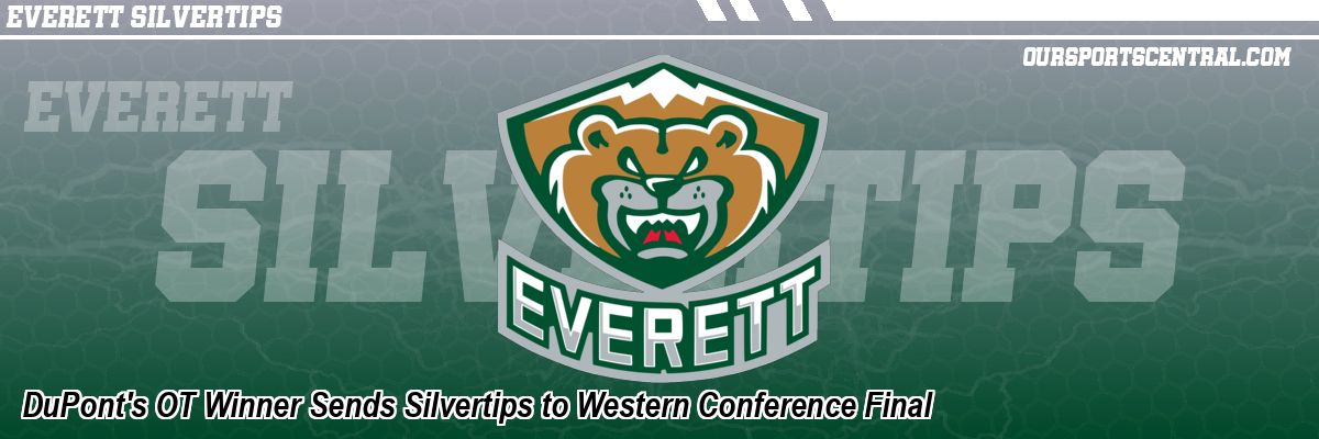 DuPont's OT Winner Sends Silvertips to Western Conference Final