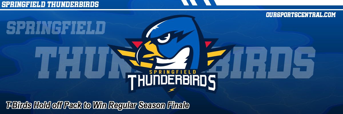 T-Birds Hold off Pack to Win Regular Season Finale