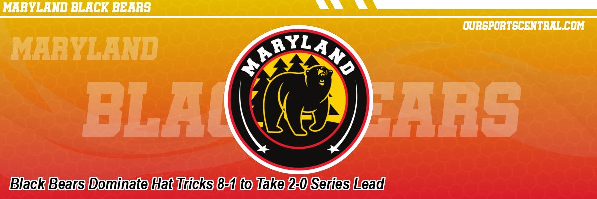Black Bears Dominate Hat Tricks 8-1 to Take 2-0 Series Lead