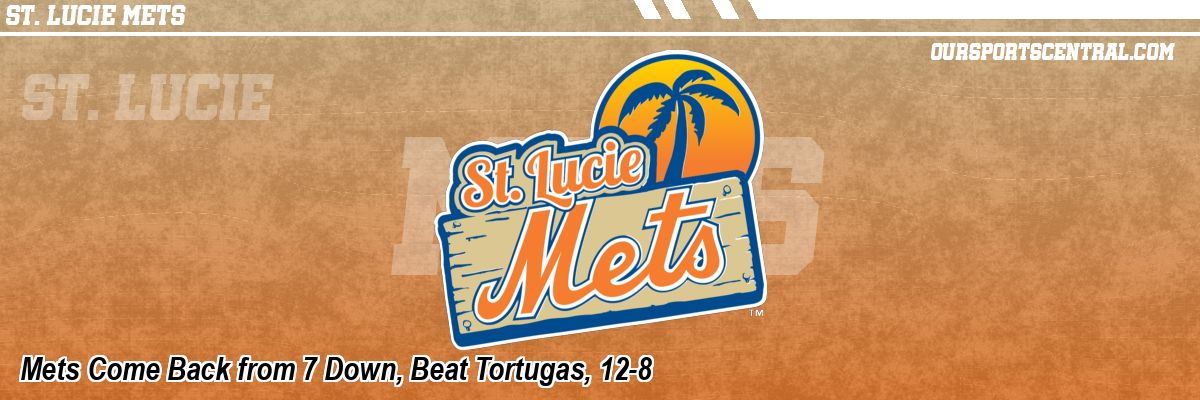 Mets Come Back from 7 Down, Beat Tortugas, 12-8