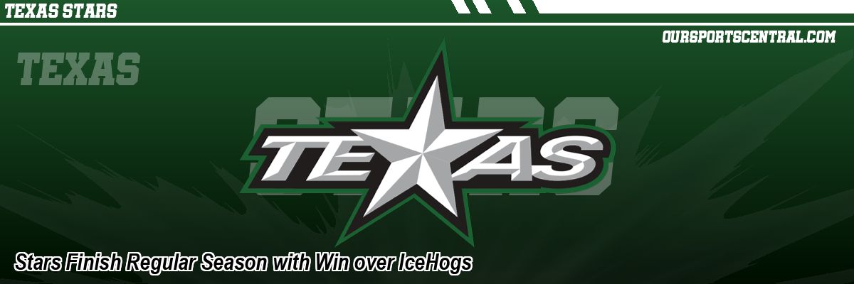 Stars Finish Regular Season with Win over IceHogs