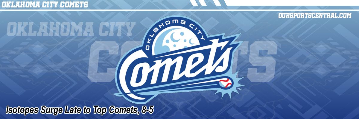 Isotopes Surge Late to Top Comets, 8-5