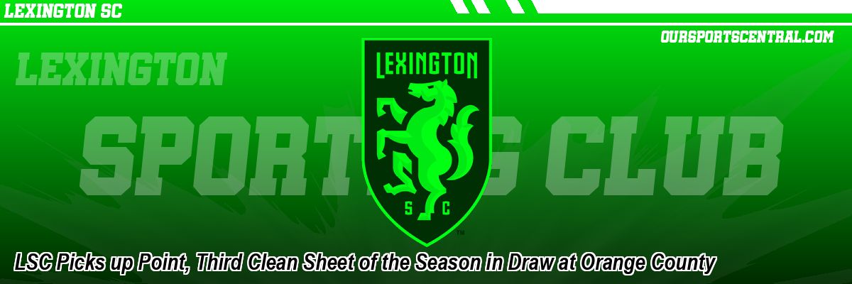 LSC Picks up Point, Third Clean Sheet of the Season in Draw at Orange County