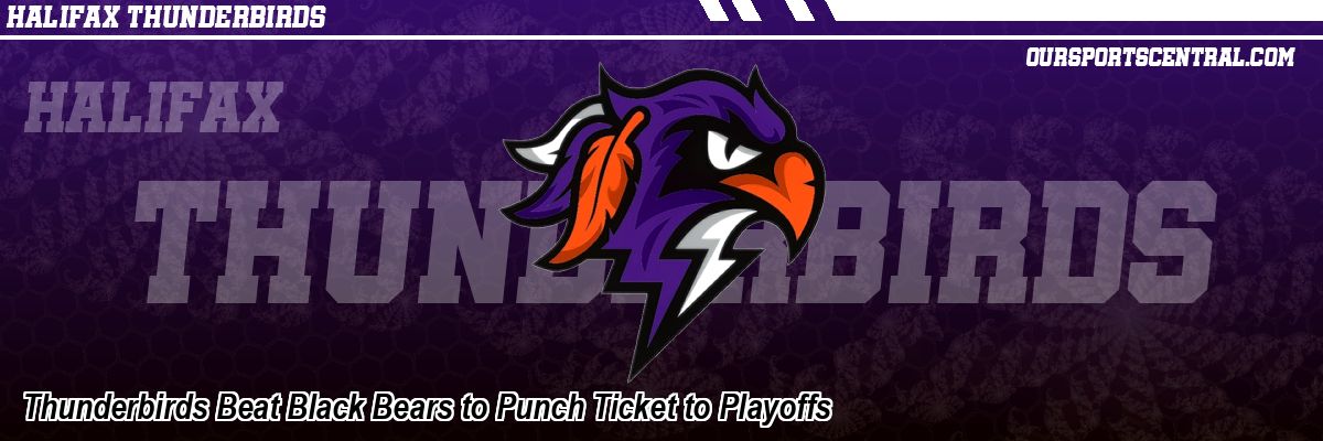 Thunderbirds Beat Black Bears to Punch Ticket to Playoffs