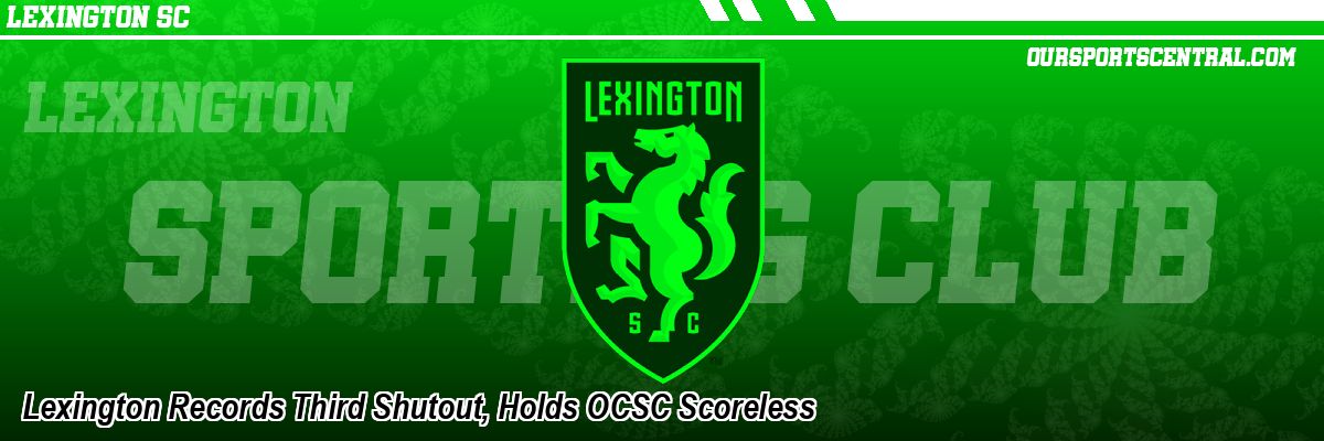 Lexington Records Third Shutout, Holds OCSC Scoreless