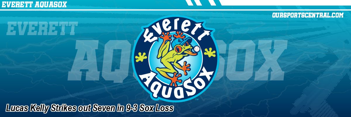 Lucas Kelly Strikes out Seven in 9-3 Sox Loss
