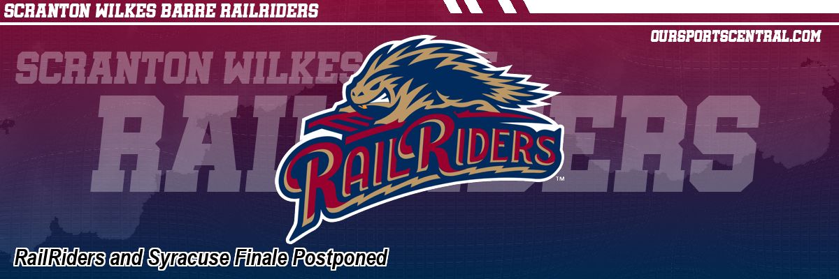 RailRiders and Syracuse Finale Postponed
