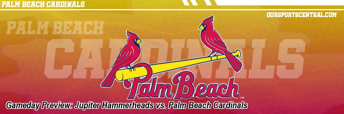 Gameday Preview: Jupiter Hammerheads vs. Palm Beach Cardinals