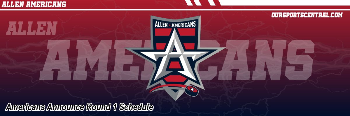 Americans Announce Round 1 Schedule
