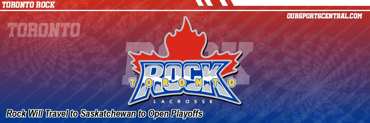 Rock Will Travel to Saskatchewan to Open Playoffs