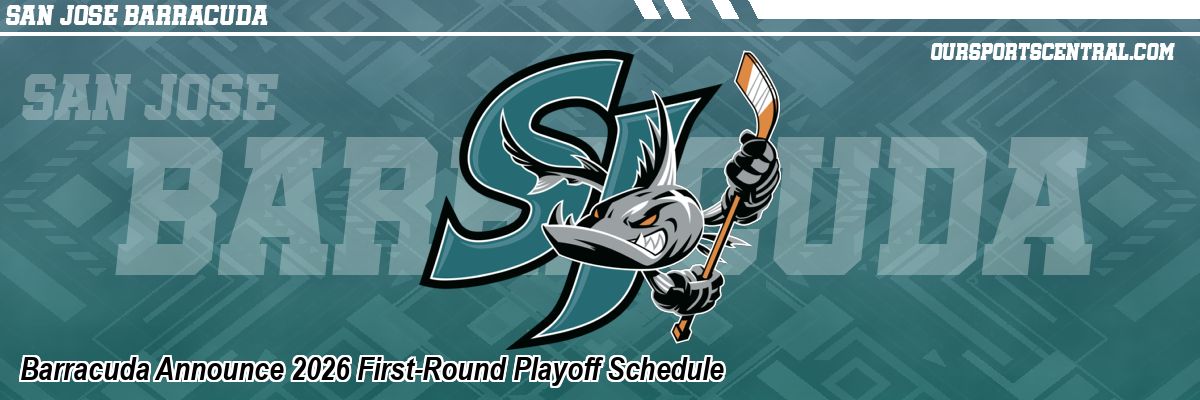 Barracuda Announce 2026 First-Round Playoff Schedule
