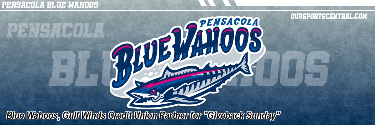 Blue Wahoos, Gulf Winds Credit Union Partner for 