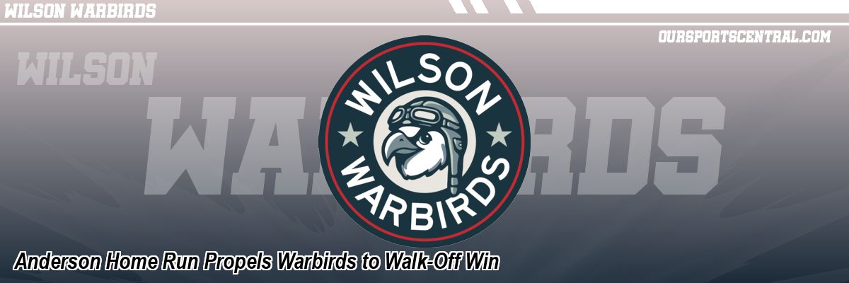 Anderson Home Run Propels Warbirds to Walk-Off Win