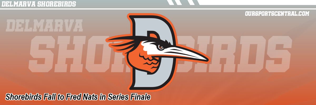 Shorebirds Fall to Fred Nats in Series Finale