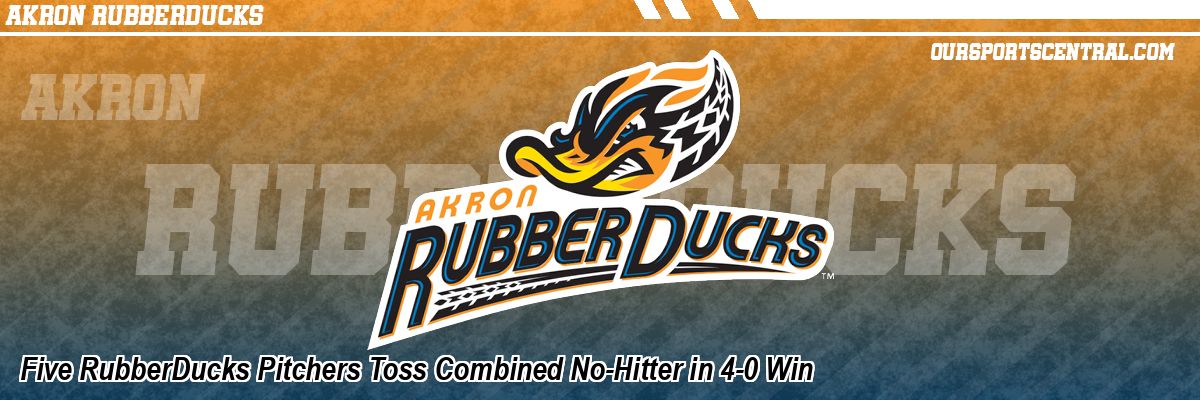 Five RubberDucks Pitchers Toss Combined No-Hitter in 4-0 Win