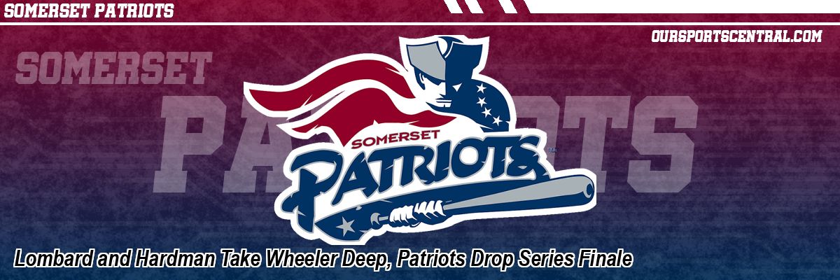 Lombard and Hardman Take Wheeler Deep, Patriots Drop Series Finale