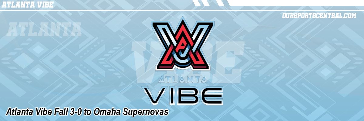 Atlanta Vibe Fall 3-0 to Omaha Supernovas