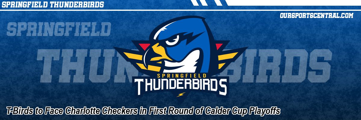 T-Birds to Face Charlotte Checkers in First Round of Calder Cup Playoffs