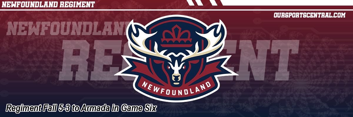 Regiment Fall 5-3 to Armada in Game Six