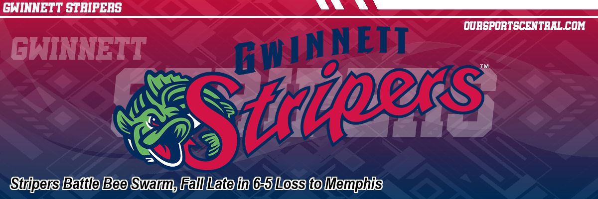Stripers Battle Bee Swarm, Fall Late in 6-5 Loss to Memphis