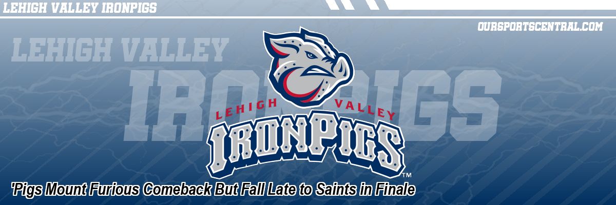 'Pigs Mount Furious Comeback But Fall Late to Saints in Finale