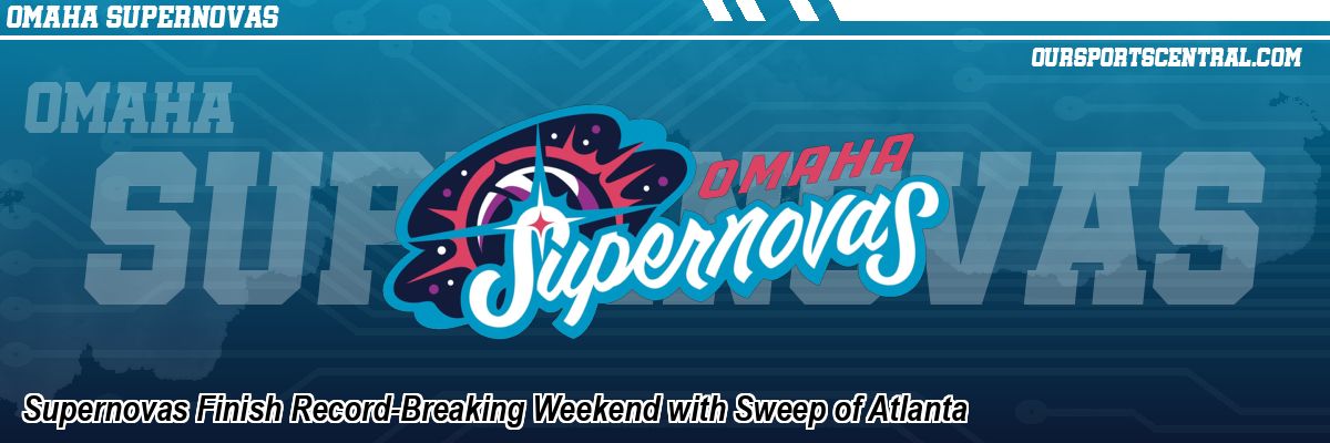 Supernovas Finish Record-Breaking Weekend with Sweep of Atlanta