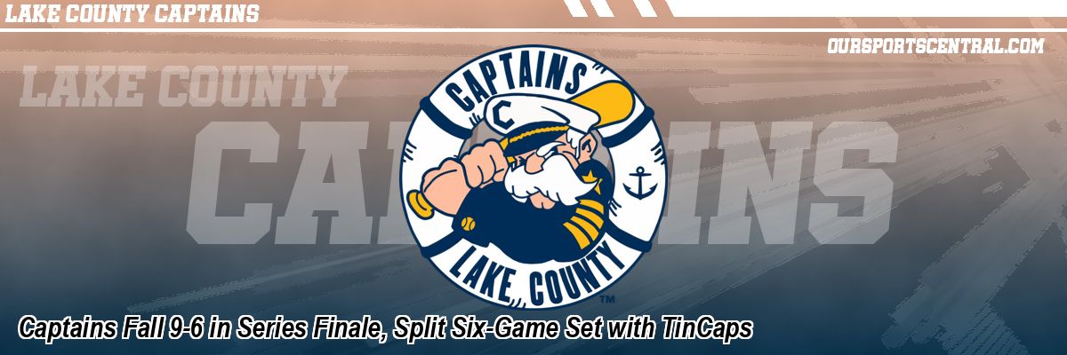 Captains Fall 9-6 in Series Finale, Split Six-Game Set with TinCaps