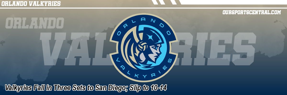 Valkyries Fall in Three Sets to San Diego; Slip to 10-14
