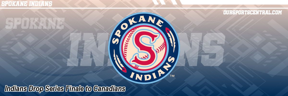 Indians Drop Series Finale to Canadians