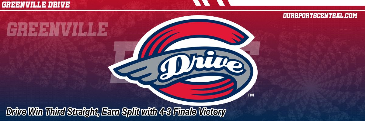 Drive Win Third Straight, Earn Split with 4-3 Finale Victory