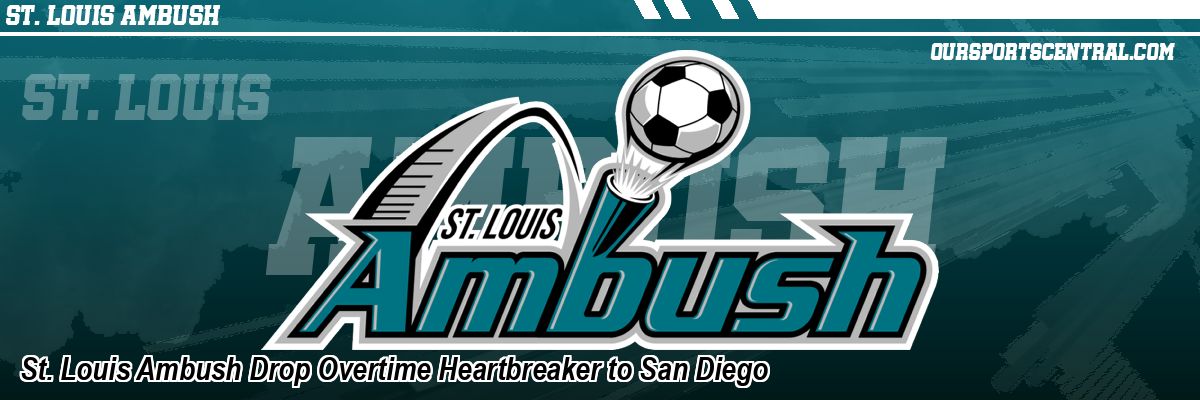 St. Louis Ambush Drop Overtime Heartbreaker to San Diego