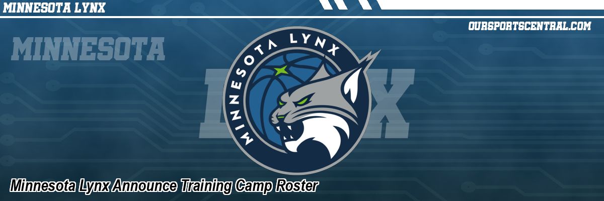 Minnesota Lynx Announce Training Camp Roster