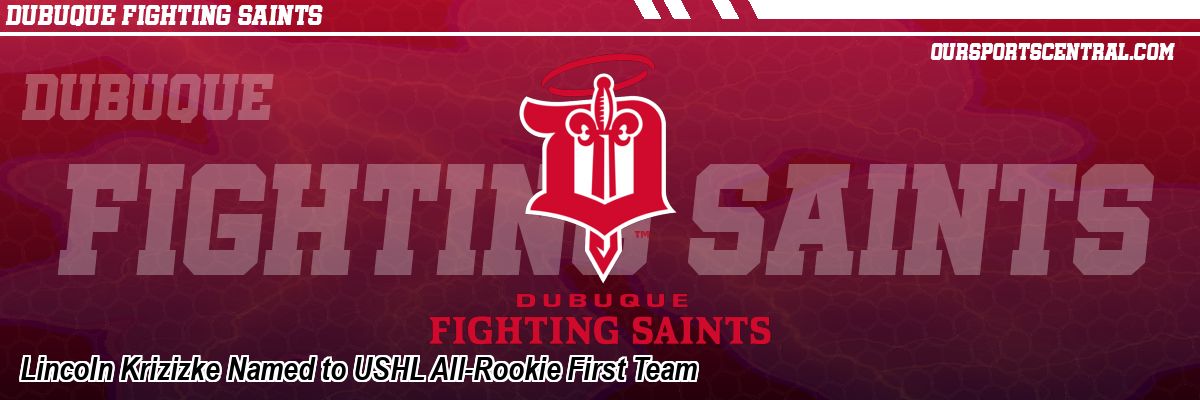 Lincoln Krizizke Named to USHL All-Rookie First Team