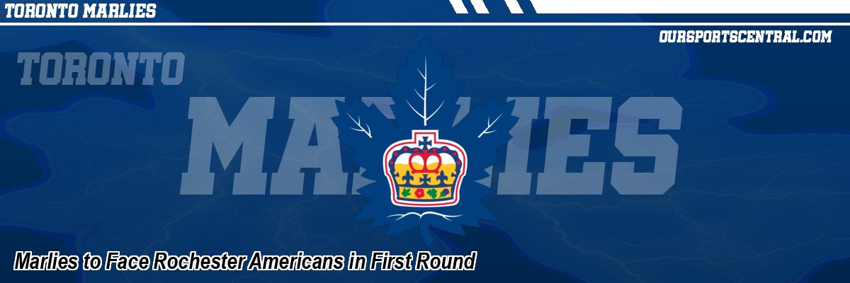Marlies to Face Rochester Americans in First Round