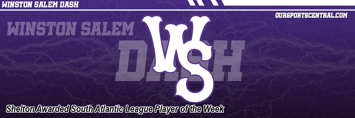 Shelton Awarded South Atlantic League Player of the Week