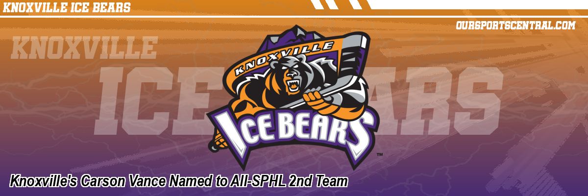 Knoxville's Carson Vance Named to All-SPHL 2nd Team