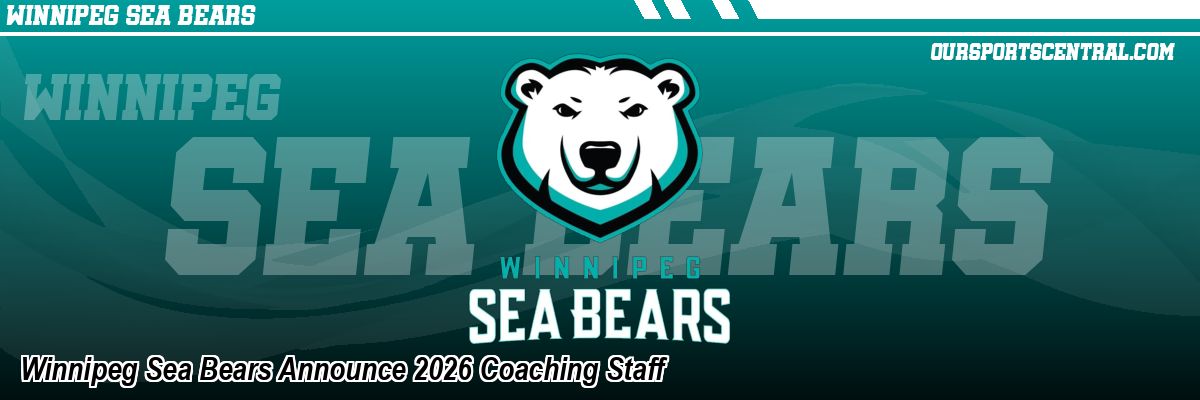 Winnipeg Sea Bears Announce 2026 Coaching Staff