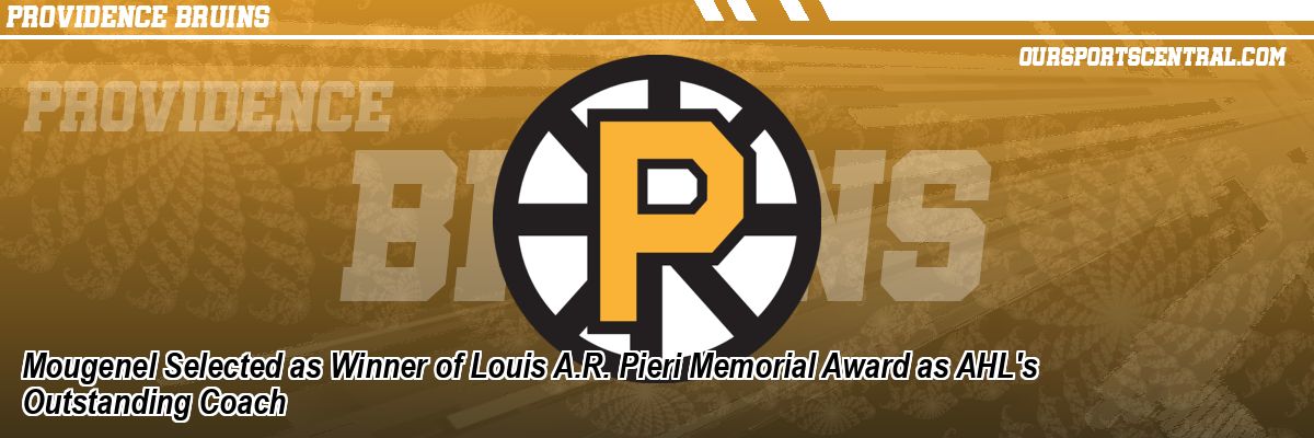 Mougenel Selected as Winner of Louis A.R. Pieri Memorial Award as AHL's Outstanding Coach