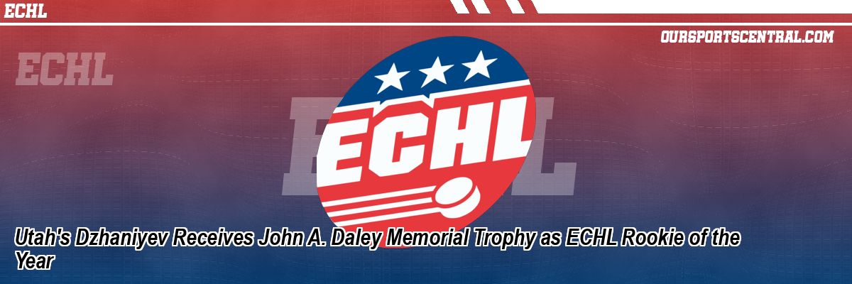 Utah's Dzhaniyev Receives John A. Daley Memorial Trophy as ECHL Rookie of the Year
