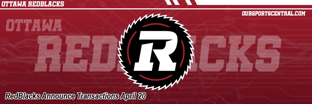 RedBlacks Announce Transactions April 20