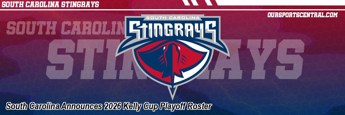 South Carolina Announces 2026 Kelly Cup Playoff Roster