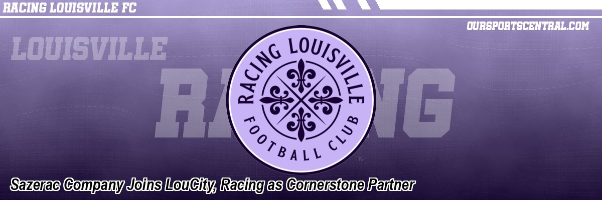 Sazerac Company Joins LouCity, Racing as Cornerstone Partner