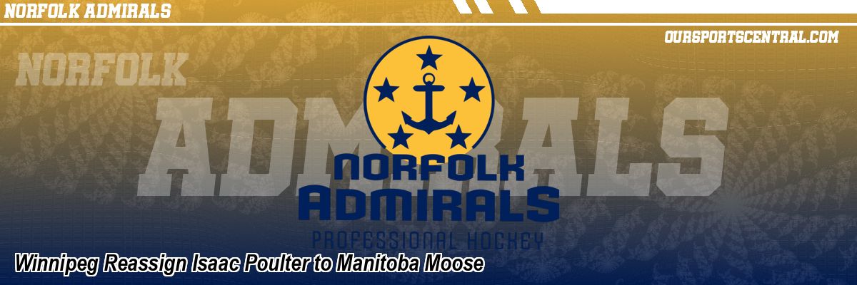 Winnipeg Reassign Isaac Poulter to Manitoba Moose