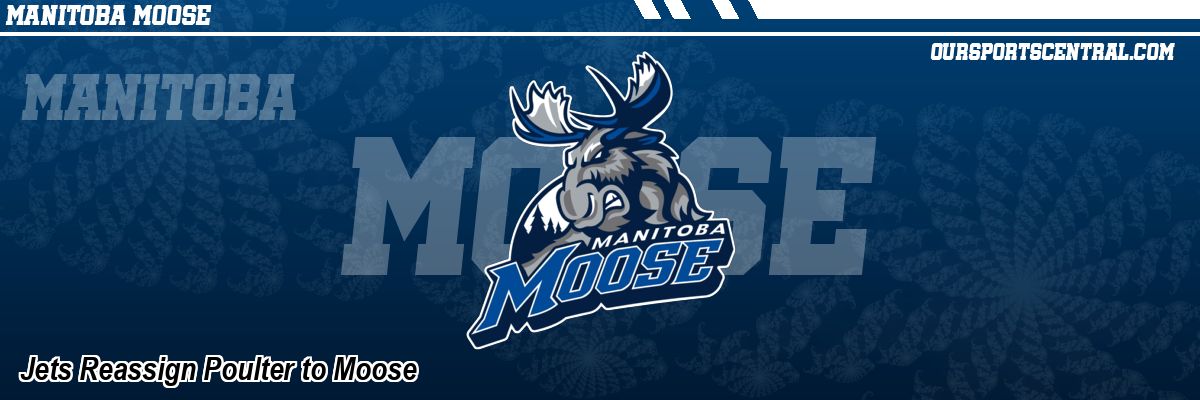Jets Reassign Poulter to Moose